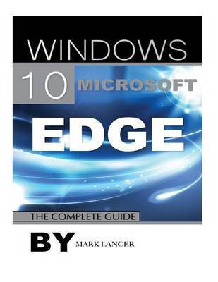 Windows 10 Microsoft Edge(English, Paperback, Lancer Mark)