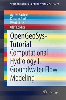 Opengeosys-Tutorial; Computational Hydrology I: Groundwater Flow Modeling(English, Electronic book text, unknown)