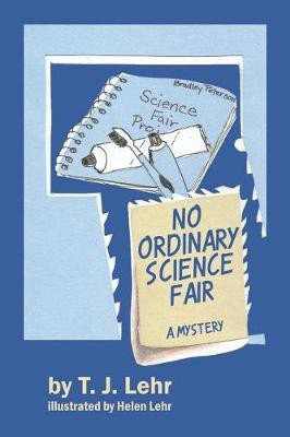 No Ordinary Science Fair(English, Paperback, Lehr T J)
