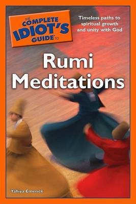 The Complete Idiot's Guide to Rumi Meditations(English, Paperback, Emerick Yahiya)