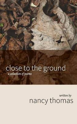 Close to the Ground(English, Paperback, Thomas Nancy)