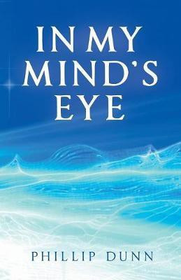 In My Mind's Eye(English, Paperback, Dunn Phillip)