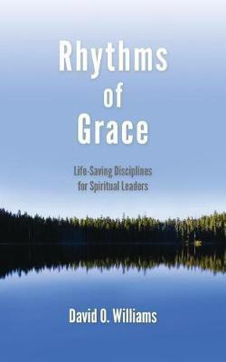 Rhythms of Grace(English, Paperback, Williams David Dr BSC (Hons) PhD)