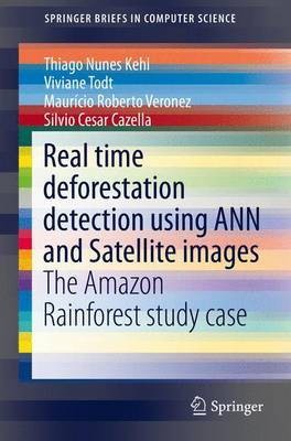 Real Time Deforestation Detection Using Ann and Satellite Images(English, Electronic book text, Kehl Thiago)