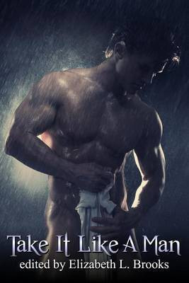 Take It Like a Man Anthology(English, Electronic book text, Black Mychael)