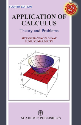 APPLICATION OF CALCULUS: THEORY AND PROBLEMS(English, Paperback, SUNIL KUMAR MAITY, SITANSU BANDYOPADHYAY)