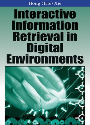 Interactive Information Retrieval in Digital Environments(English, Electronic book text, Xie Iris)