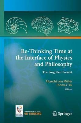 Re-Thinking Time at the Interface of Physics and Philosophy(English, Electronic book text, unknown)