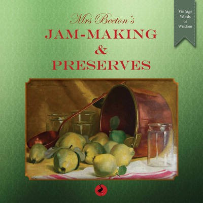 Mrs Beeton's Jam-Making and Preserves 2016(English, Paperback, Beeton Isabella)