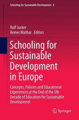 Schooling for Sustainable Development in Europe; Concepts, Policies and Educational Experiences at the End of the Un Decade of Education for Sustainable Development(English, Electronic book text, unknown) Schooling for Sustainable Development in Europe; Concepts, Policies and Educational Experiences at the End of the Un Decade of Education for Sustainable Development(English, Electronic book text, unknown)