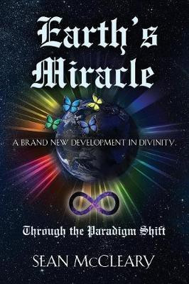 Earth's Miracle Through The Paradigm Shift(English, Paperback, McCleary Sean)