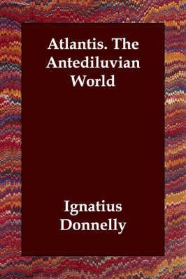 Atlantis. The Antediluvian World(English, Paperback, Donnelly Ignatius)