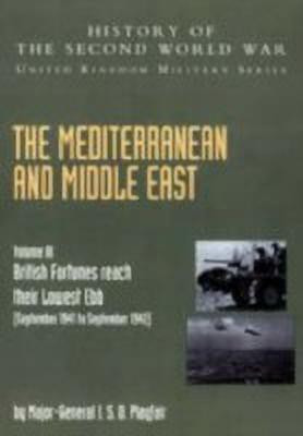 The Mediterranean and Middle East: (September 1941 to September 1942) British Fortunes Reach Their Lowest Ebb, Official Campaign Histor v. III(English, Paperback, Playfair I.S.O.) The Mediterranean and Middle East: (September 1941 to September 1942) British Fortunes Reach Their Lowest Ebb, Official Campaign Histor v. III(English, Paperback, Playfair I.S.O.)