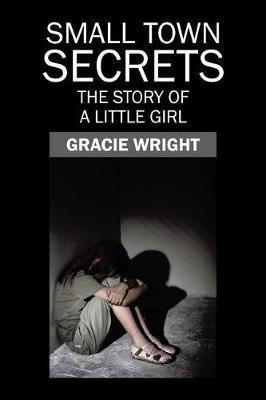 Small Town Secrets(English, Paperback, Wright Gracie)