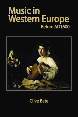 Music In Western Europe Before AD1600(English, Paperback, Bate Clive)