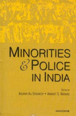 Minorities & Police in India(English, Hardcover, Engineer Asghar Ali)