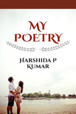 my poetry(English, Paperback, Harshida P Kumar)