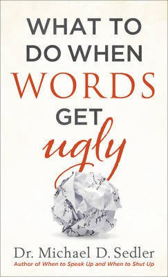 What to Do When Words Get Ugly(English, Electronic book text, Sedler Dr Michael D)