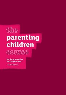 The Parenting Children Course Guest Manual(English, Paperback, Lee Nicky)