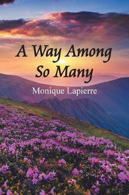 A Way Among so Many(English, Paperback, Lapierre Monique)