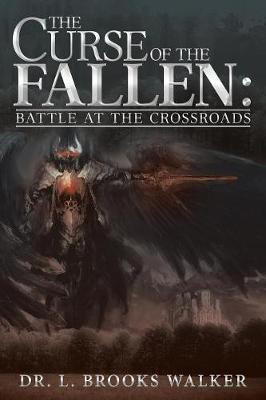The Curse of the Fallen(English, Paperback, Walker L Brooks Dr)