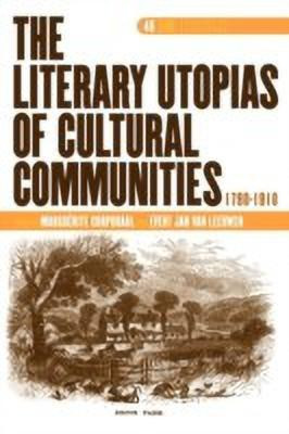 The Literary Utopias of Cultural Communities, 1790-1910(English, Hardcover, unknown)