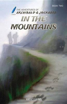 In the Mountains (Adventures of Archibald and Jockabeb)(English, Paperback, Collins Art)