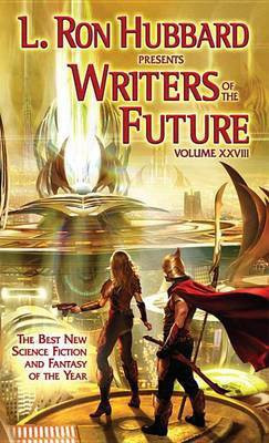 Writers of the Future Volume 28(English, Electronic book text, Hubbard L Ron)