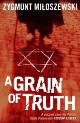 A Grain of Truth(English, Paperback, Miloszewski Zygmunt)