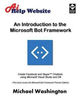 An Introduction to the Microsoft Bot Framework(English, Paperback, Washington Michael)