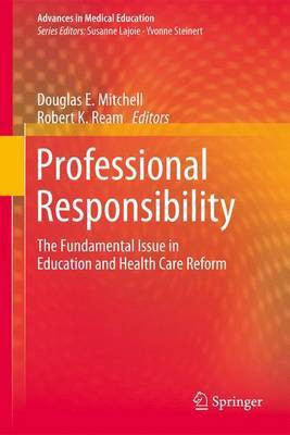 Professional Responsibility; The Fundamental Issue in Education and Health Care Reform(English, Electronic book text, unknown)