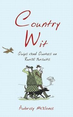 Country Wit(English, Hardcover, Malone Aubrey)