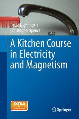 A Kitchen Course in Electricity and Magnetism(English, Electronic book text, unknown)