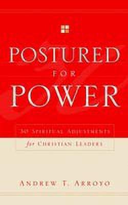 Postured For Power(English, Paperback, Arroyo Andrew T)