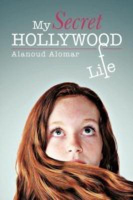 My Secret Hollywood Life(English, Paperback, Alomar Alanoud)