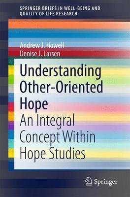 Understanding Other-Oriented Hope; An Integral Concept Within Hope Studies(English, Electronic book text, unknown)
