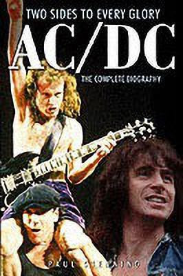 Ac/dc: Two Sides To Every Glory(English, Paperback, Stenning Paul)