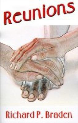 Reunions(English, Paperback, Braden Richard P)