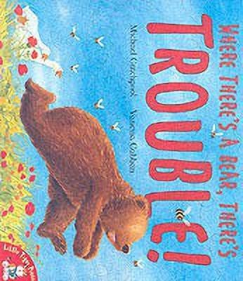 Where There's a Bear, There's Trouble!(English, Paperback, Catchpool Michael)