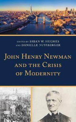 John Henry Newman and the Crisis of Modernity(English, Hardcover, unknown)