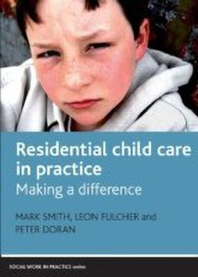 Residential Child Care in Practice(English, Hardcover, Smith Mark)