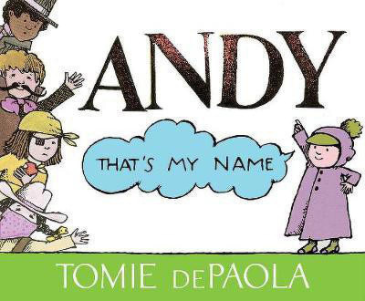Andy, That's My Name(English, Paperback, dePaola Tomie)