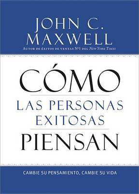 Como Las Personas Exitosas Piensan(English, Electronic book text, Maxwell John C)