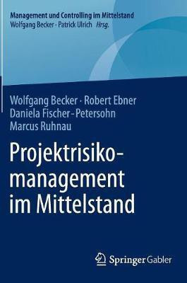 Projektrisikomanagement im Mittelstand(German, Hardcover, Becker Wolfgang)