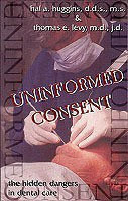 Uninformed Consent(English, Paperback, Huggins Hal A.)