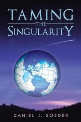 Taming the Singularity(English, Paperback, Soeder Daniel J)