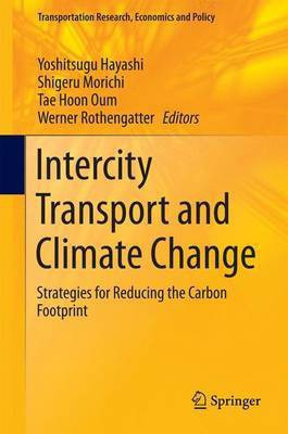 Intercity Transport and Climate Change; Strategies for Reducing the Carbon Footprint(English, Electronic book text, unknown)