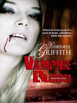 Vampire Blood Author's New Revised Edition(English, Electronic book text, Griffith Kathryn Meyer)