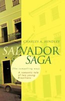 Salvador Saga (the Compelling Way)(English, Paperback, Hindley Charles A)