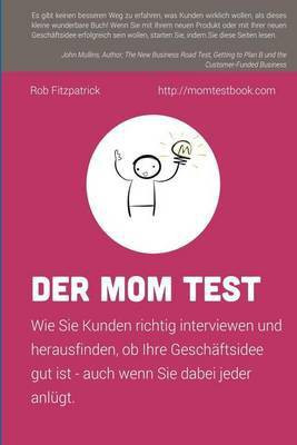 Der Mom Test(German, Paperback, Fitzpatrick Rob)